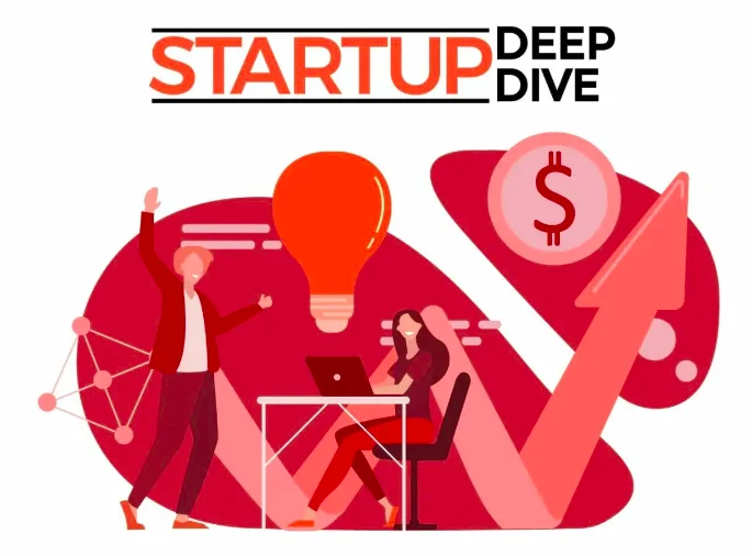 Startup Deep Dive